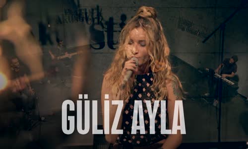 Güliz Ayla - İlk Öpücük Benden Olsun (Akustik)