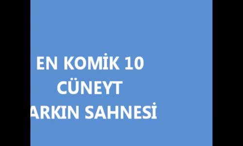 En Komik 10 Cüneyt Arkın Sahnesi