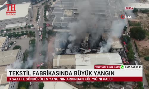 TEKSTİL FABRİKASINDA BÜYÜK YANGIN