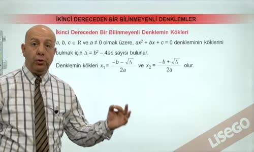 EBA MATEMATİK LİSE 4 İKİNCİ DERECEDEN BİR BİLİNMEYENLİ DENKLEMLER- İKİNCİ DERECEDEN BİR BİLİNMEYENLİ DENKLEMLERİN KÖKLERİ