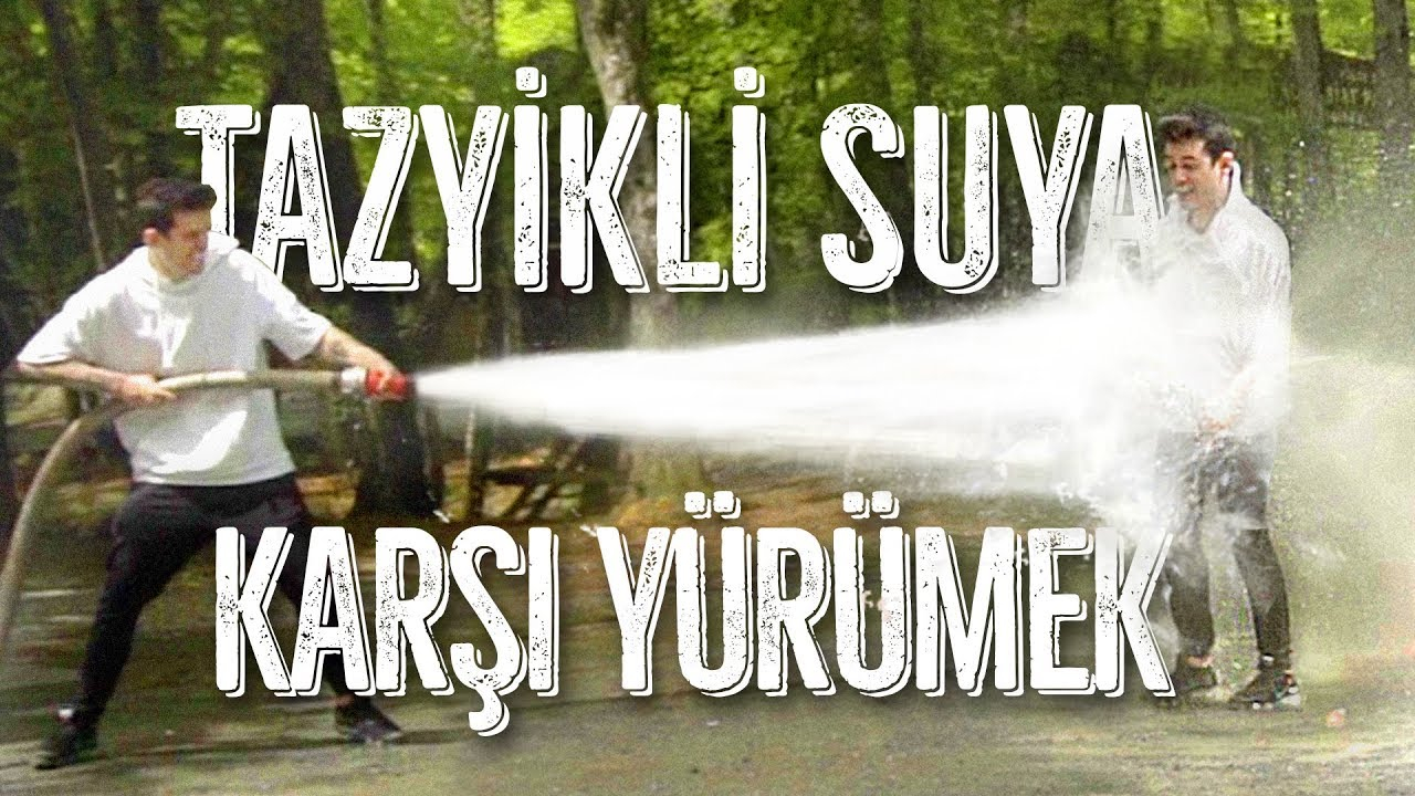 Tazyikli Suya Karşı Yürümek !