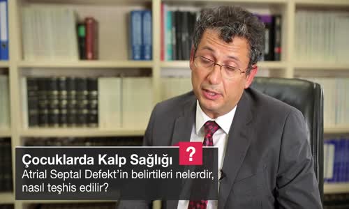 Atrial Septal Defekt'in Belirtileri Nelerdir Nasıl Teşhis Edilir