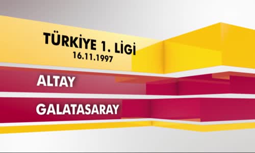 Altay 4 - 5 Galatasaray ( 16.11.1997 ) Maçın Geniş Özeti