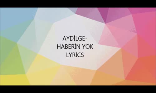 Aydilge  Haberin Yok Lyrics