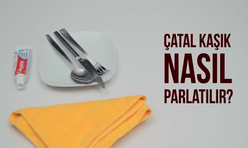 Çatal Kaşık Nasıl Parlatılır!!Dıy