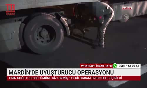 MARDİN’DE UYUŞTURUCU OPERASYONU 