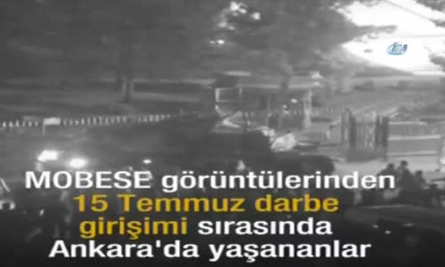 15 Temmuz Gecesi Ankara’ya Çıkan Tankların Görüntüleri Ortaya Çıktı