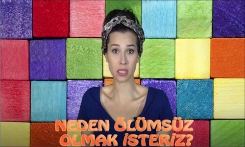 Neden Ölümsüz Olmak İsteriz