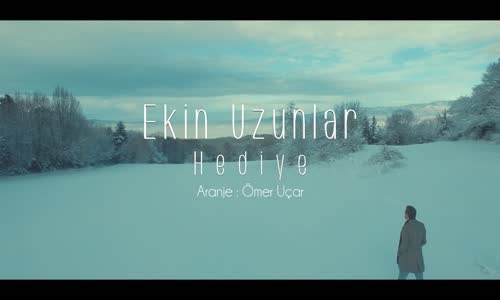 Ekin Uzunlar - Hediye