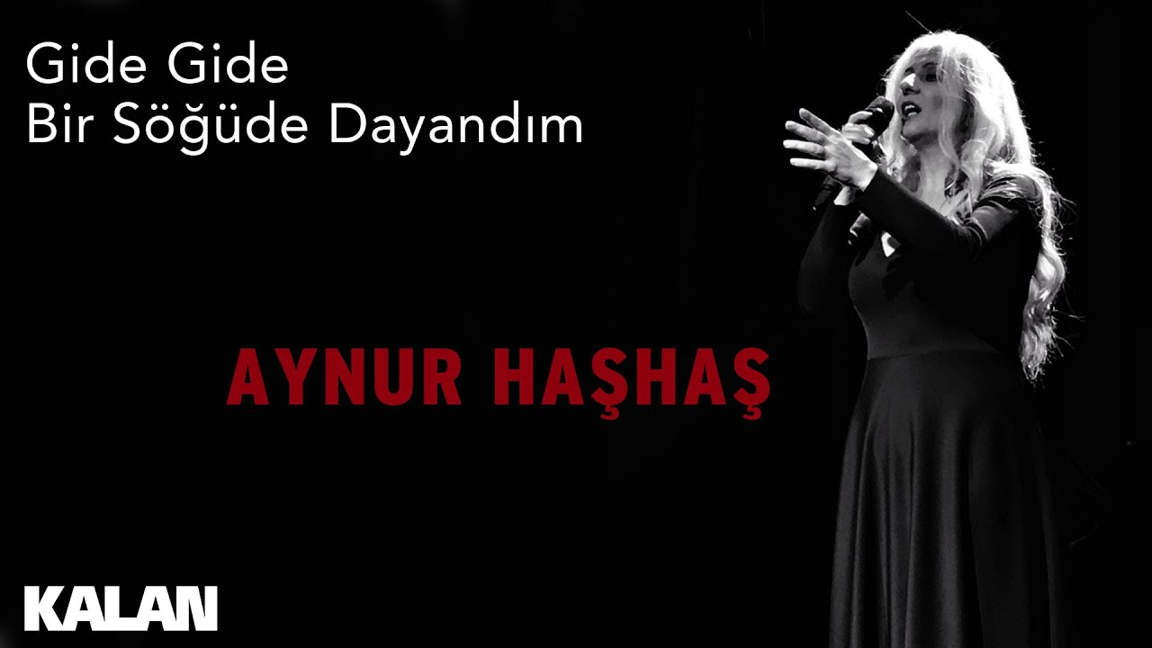 Aynur Haşhaş - Gide Gide Bir Söğüde Dayandım [ Efsun © 2019 Kalan Müzik ]