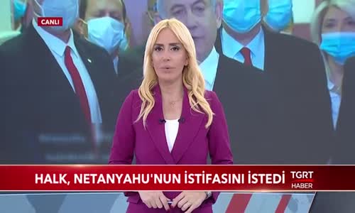 İsrail Halkı Netanyahu'nun İstifasını İstedi