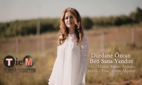 Dürdane Özcan - Ben Sana Yandım