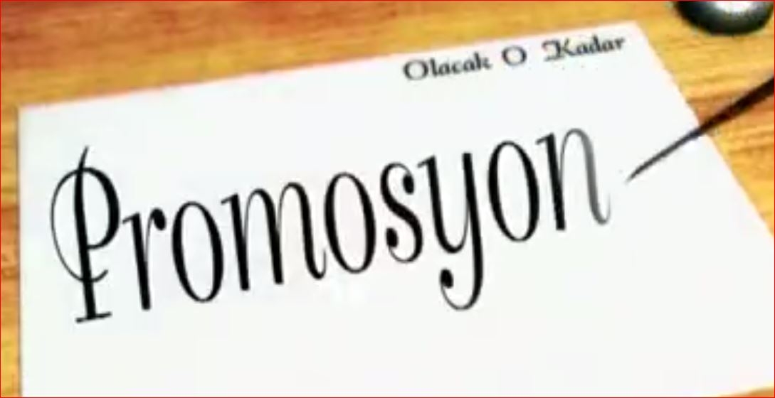 Olacak O Kadar (Promosyon)