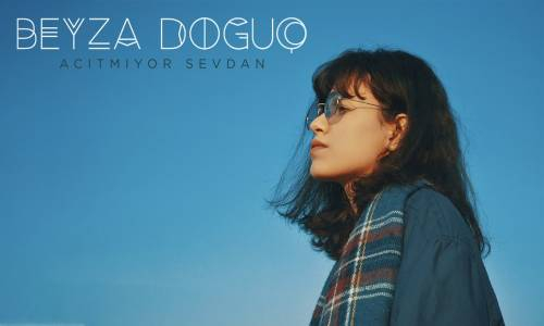 Beyza Doğuç - Acıtmıyor Sevdan