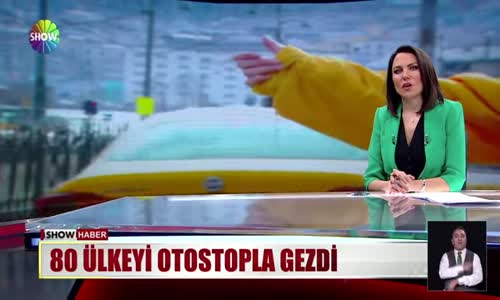 80 ülkeyi otostopla gezdi 
