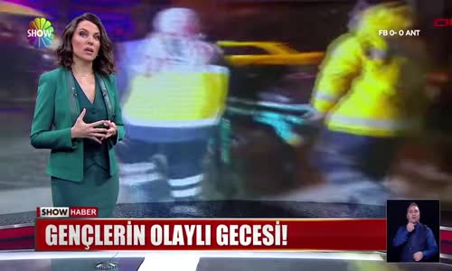 Gençlerin olaylı gecesi!
