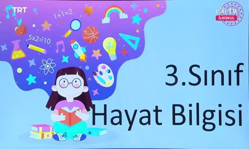 Eba, 3. Sınıf Hayat Bilgisi 1.Bölüm İzle