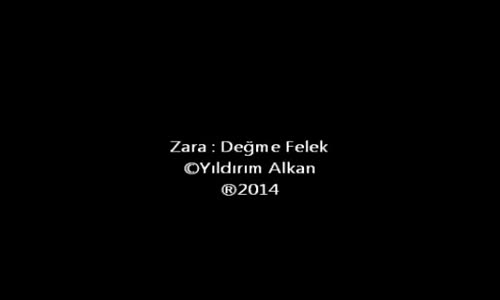 Zara Değme Felek