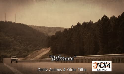 Deniz Açılmış Feat Yıldız Tilbe  Bilmece