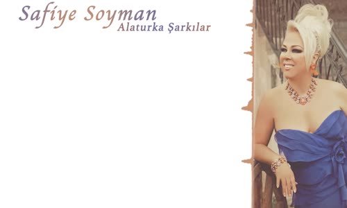 Safiye Soyman  Sen Gençliğimin Katilisin 