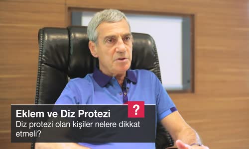 Diz Protezi Olan Kişiler Nelere Dikkat Etmeli