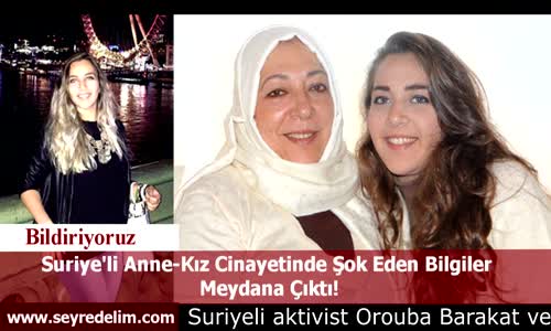 Suriye'li Anne Kız Cinayetinde Şok Eden Bilgiler Meydana Çıktı!