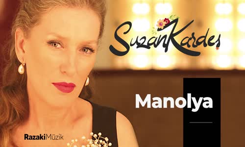 Suzan Kardeş - Manolya