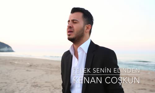 Kenan Coşkun Felek Senin Elinden 