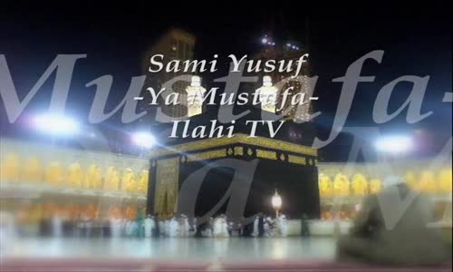 Sami Yusuf  Ya Mustafa
