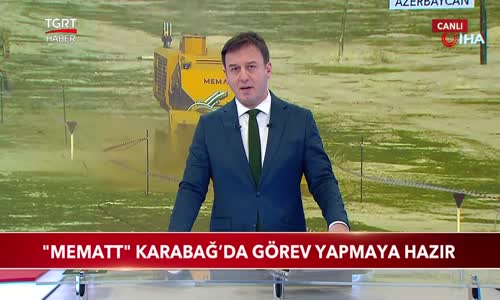 Mayın Temizleme Aracı -MEMATT- Karabağ'da Görev Yapmaya Hazır