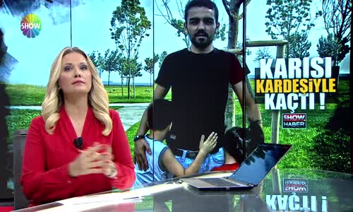 Karısı Kardeşiyle Kaçtı!