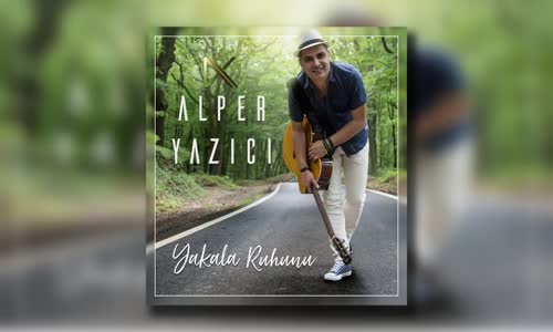 Alper Yazıcı  Yakala Ruhunu