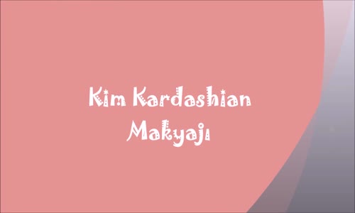 Kim Kardashian Makyajı