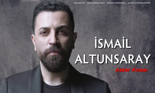 İsmail Altunsaray - Asker Kınası 