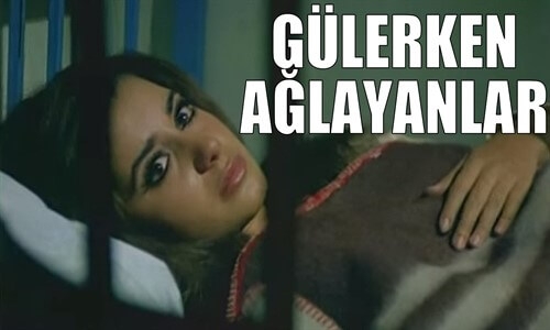 Gülerken Ağlayanlar 1973 Türk Filmi İzle