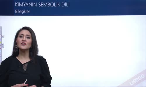 EBA KİMYA LİSE - KİMYANIN SEMBOLİK DİLİ - BİLEŞİKLER