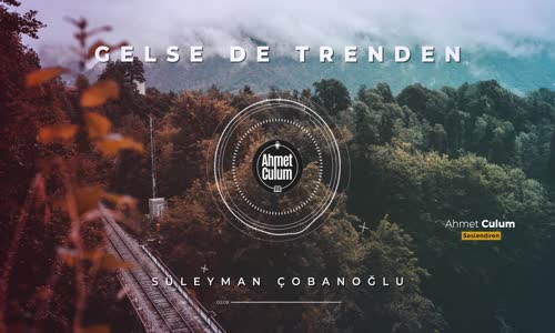 Gelse de Trenden - Süleyman Çobanoğlu 