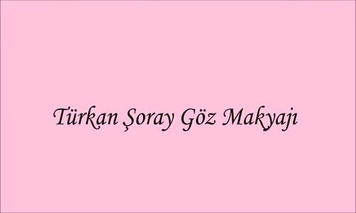 Türkan Şoray Göz Makyajı