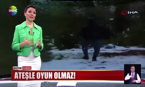 Ateşle oyun olmaz! 