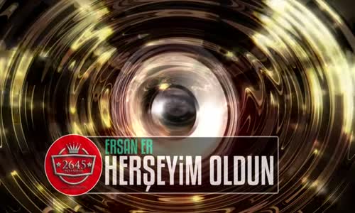 Ersan Er - Herşeyim Oldun (Solo)