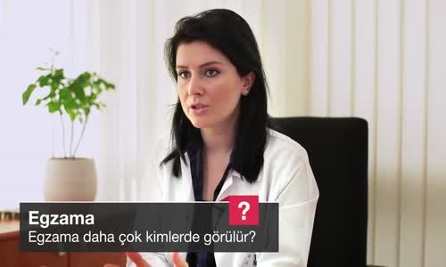Egzama Daha Çok Kimlerde Görülür
