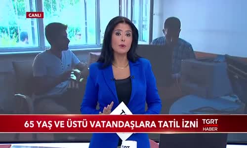 65 Yaş ve Üstü Vatandaşlara Tatil İzni