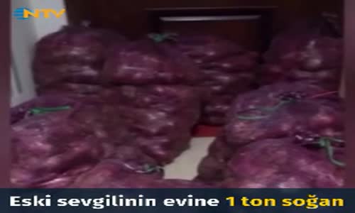 Sevgilisinden Bir Ton Soğanla İntikam Alan Eleman 