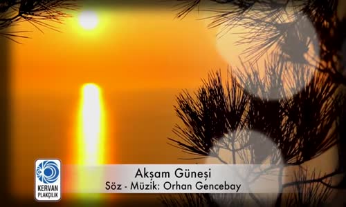 Orhan Gencebay - Akşam Güneşi