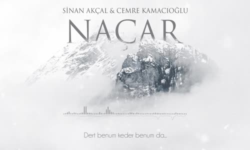 Sinan Akçal & Cemre Kamacıoğlu - Naçar (Official Lyric Video)