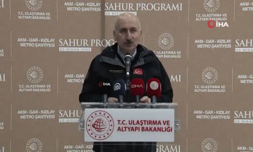 Bakan Karaismailoğlu AKM Gar Kızılay Metro Şantiyesi İşçileriyle Sahur Yaptı