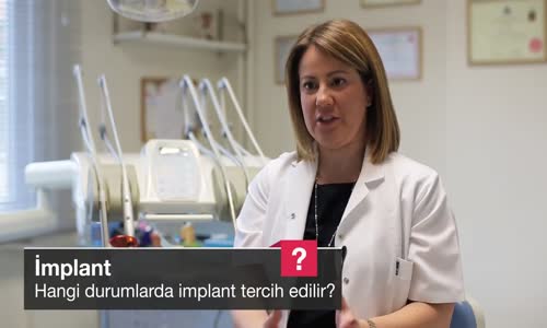 Hangi Durumlarda İmplant Tercih Edilir