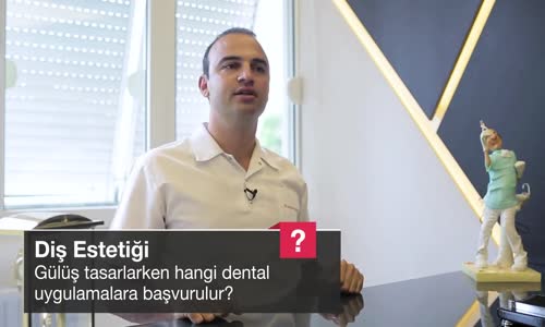 Gülüş Tasarlarken Hangi Dental Uygulamalara Başvurulur