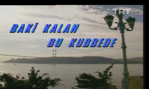 Baki Kalan Bu Kubbede 25.Bölüm İzle