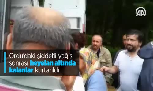Ordu’daki Şiddetli Yağış Sonrası Heyelan Altında Kalanlar Kurtarıldı